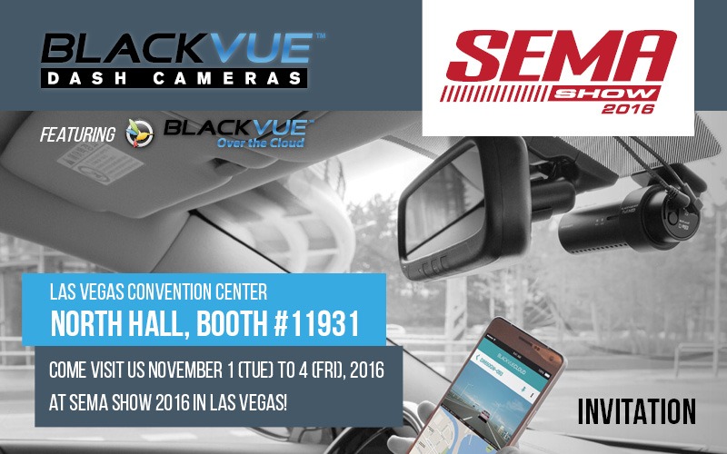 Visit BlackVue’s booth at SEMA 2016!