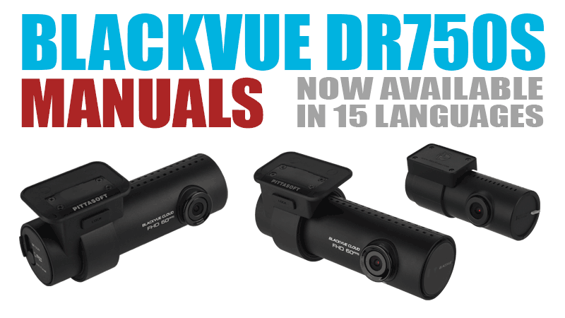 BlackVue DR750S Series Multilingual Manuals Now Available