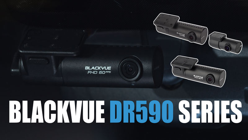 New BlackVue DR590-2CH and DR590-1CH Available Soon