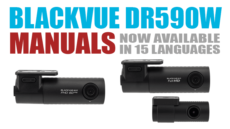 BlackVue DR590W Series Manuals Now Available in 15 Languages