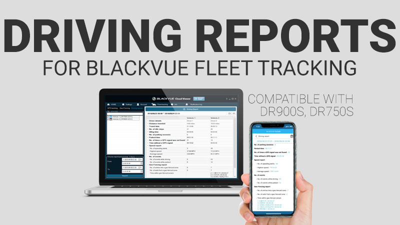 [BlackVue Fleet Tracking] How To Use The Driving Reports Feature