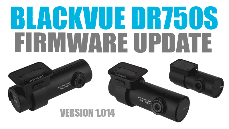 [Firmware Update] BlackVue DR750S Series version 1.014