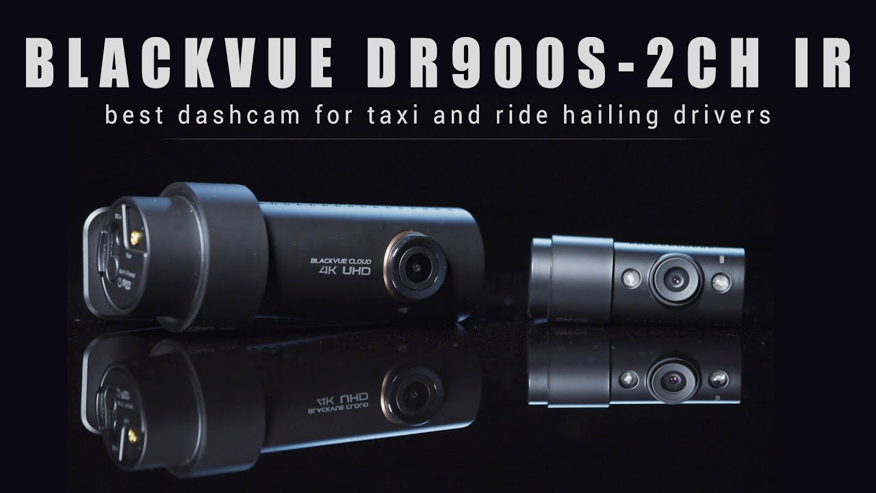 Introducing BlackVue DR900S-2CH IR, the New Taxi Dash Cam Standard