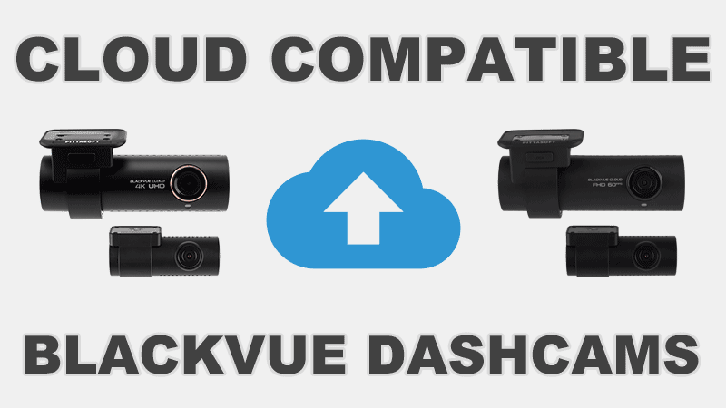 Which BlackVue Dashcams Are Cloud-compatible?