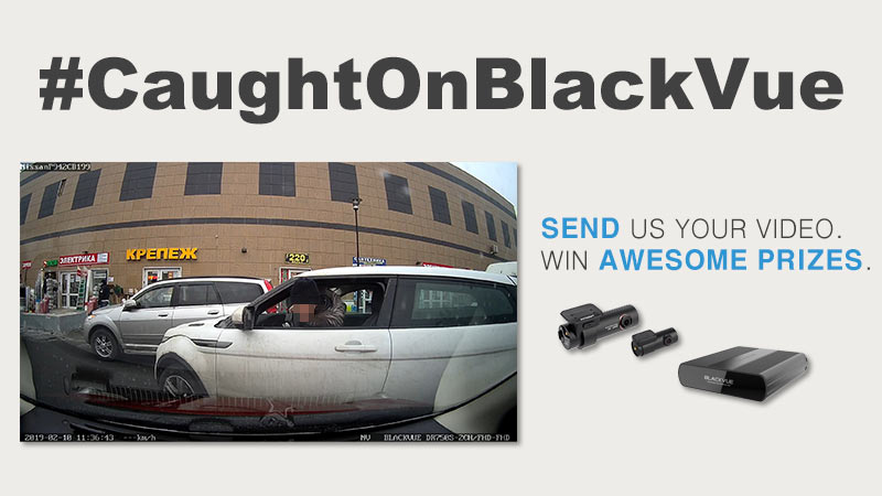 Send Us Your BlackVue Dashcam Videos. Win Awesome Prizes!