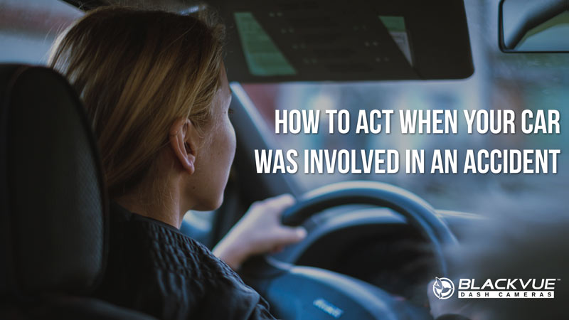 How to Act When Your Car Was Involved in an Accident