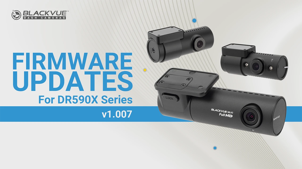 [Firmware Update] BlackVue DR590X Series (v1.007)